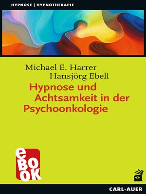 cover image of Hypnose und Achtsamkeit in der Psychoonkologie